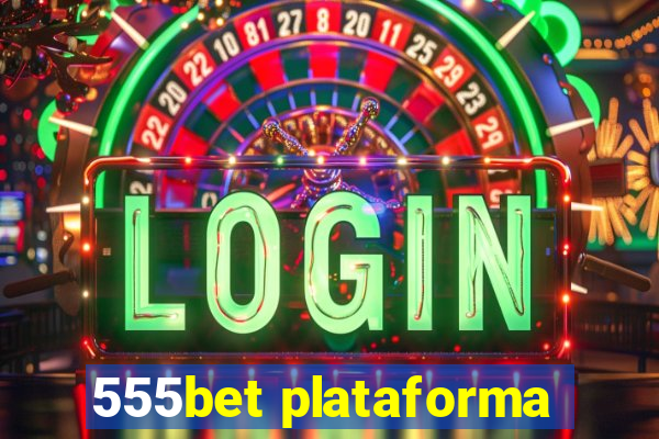 555bet plataforma